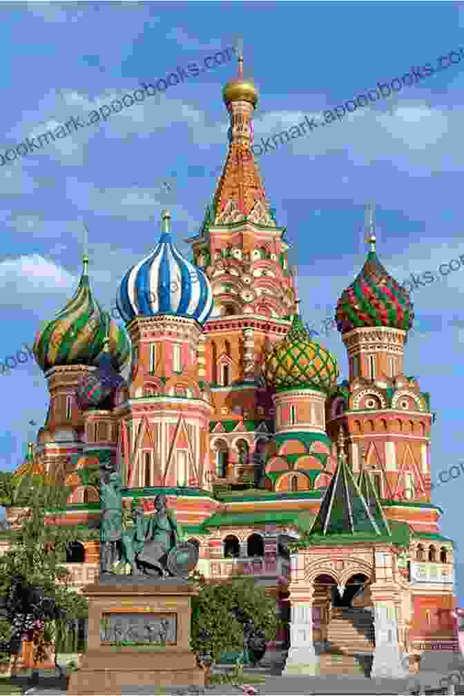 A Captivating Image Of Saint Basil's Cathedral In Moscow's Red Square, With Its Iconic Colorful Onion Domes RUSSIA REVISITED: Come Take A Tour With Me