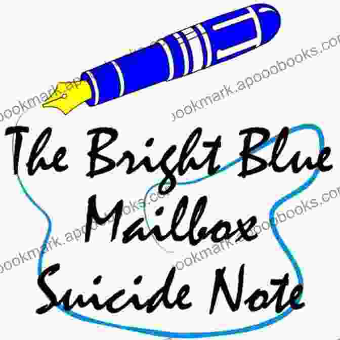 A Close Up Of The Book Cover Of The Bright Blue Mailbox Suicide Note, Featuring A Bright Blue Mailbox With The Title And Author's Name Written On It. The Bright Blue Mailbox Suicide Note