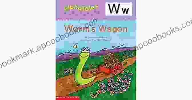 Alpha Tales: Worm Wagon Book Cover Featuring Maya And Her Worm Friend AlphaTales: W: Worm S Wagon (Alpha Tales)