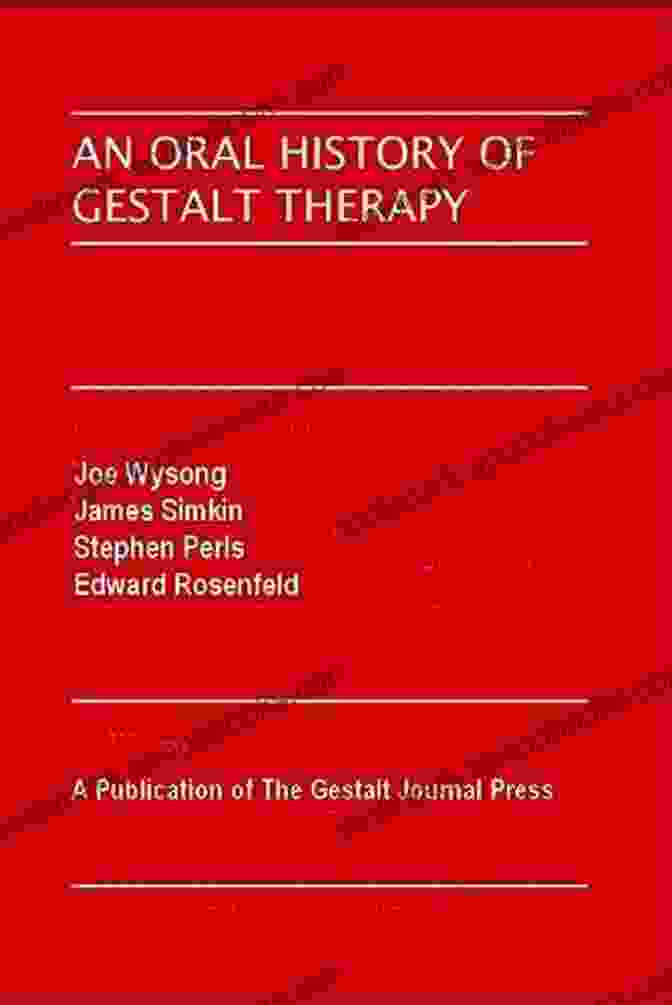 An Oral History of Gestalt Therapy