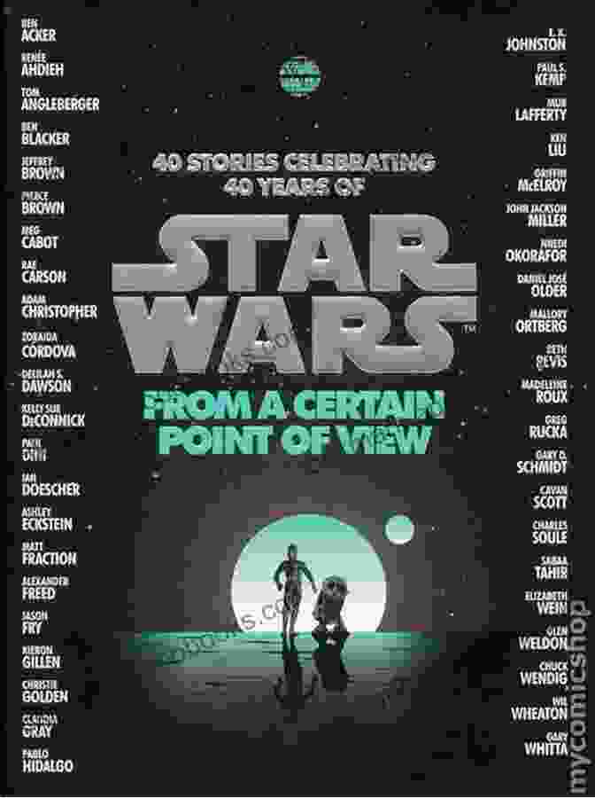 Book Cover Of 'From A Certain Point Of View,' Featuring A Collage Of Star Wars Characters From A Certain Point Of View (Star Wars)