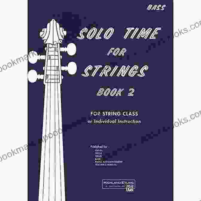 Book Cover Of 'Solo Time For Strings: String Bass' Solo Time For Strings String Bass 2: For String Class Or Individual Instruction