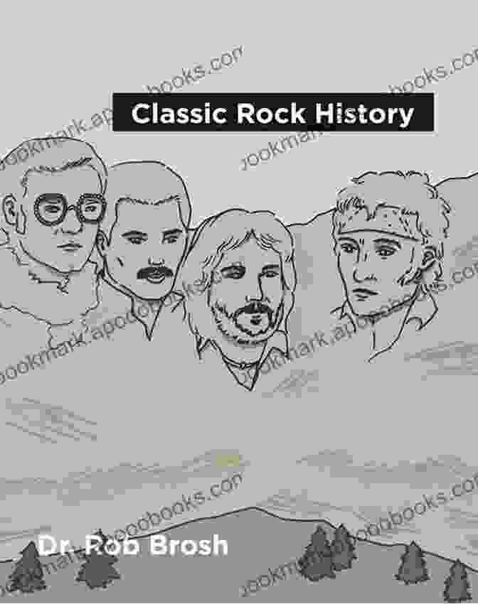 Classic Rock History Book Cover Classic Rock History Dr Rob Brosh