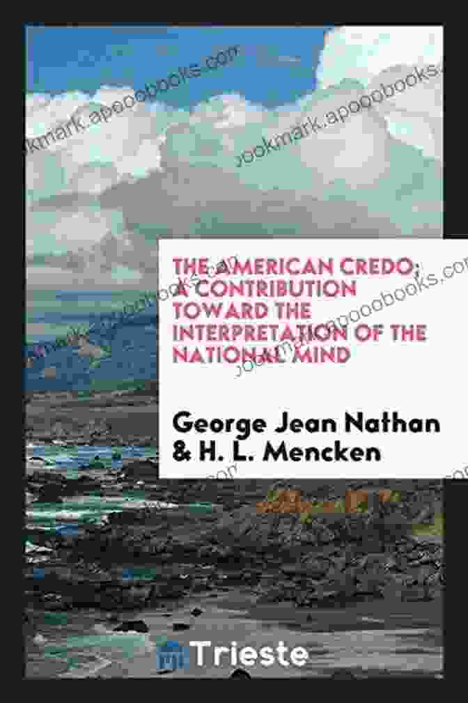 Cover Of 'Contribution Toward The Interpretation Of The National Mind' By Rudolf Rocker The American Credo: A Contribution Toward The Interpretation Of The National Mind