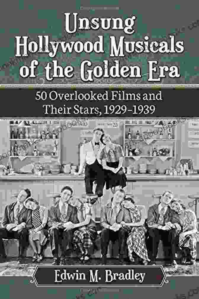 Dorothy Arzner Unsung Hollywood Musicals Of The Golden Era: 50 Overlooked Films And Their Stars 1929 1939