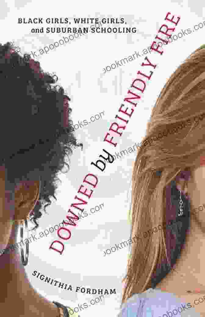 Downed By Friendly Fire Book Cover Downed By Friendly Fire: Black Girls White Girls And Suburban Schooling