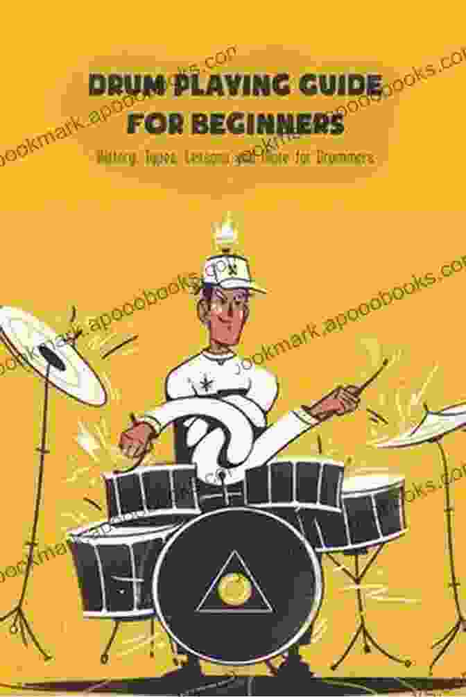 Drum Lessons Drum Playing Guide For Beginners: History Types Lessons And More For Drummers