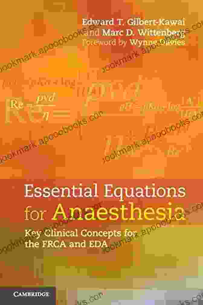 Essential Equations For Anaesthesia Book Cover Essential Equations For Anaesthesia: Key Clinical Concepts For The FRCA And EDA