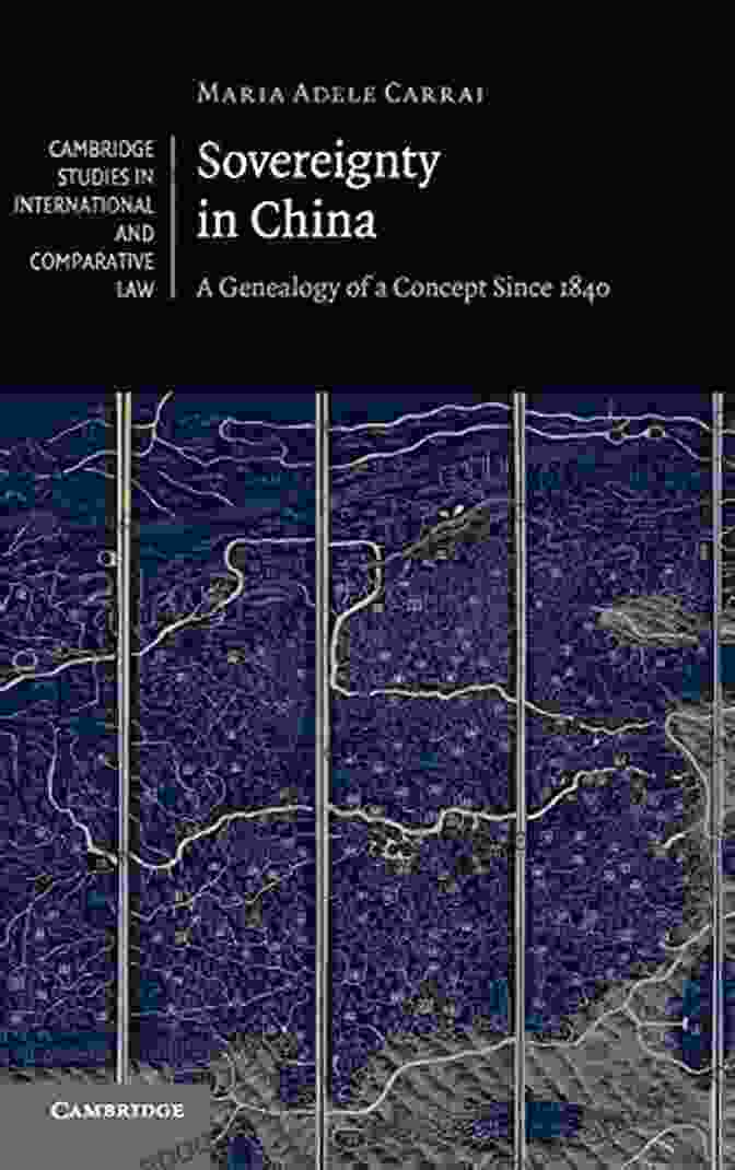 Genealogy Of Concept Since 1840 Book Cover Sovereignty In China: A Genealogy Of A Concept Since 1840 (Cambridge Studies In International And Comparative Law 141)