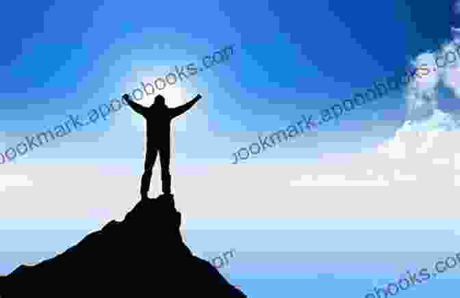 Image Representing Goal Achievement, Depicting A Person Reaching The Summit Of A Mountain. The Power Of Self Discipline: How To Use Mental Tuoghness And Self Control To Achieve Your Goals And Resist Temptation With Willpower