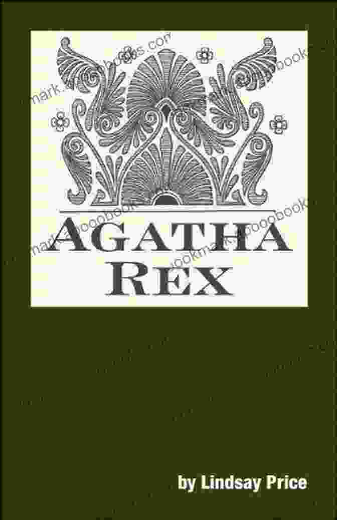 Lindsay Price, Author Of Agatha Rex Agatha Rex Lindsay Price