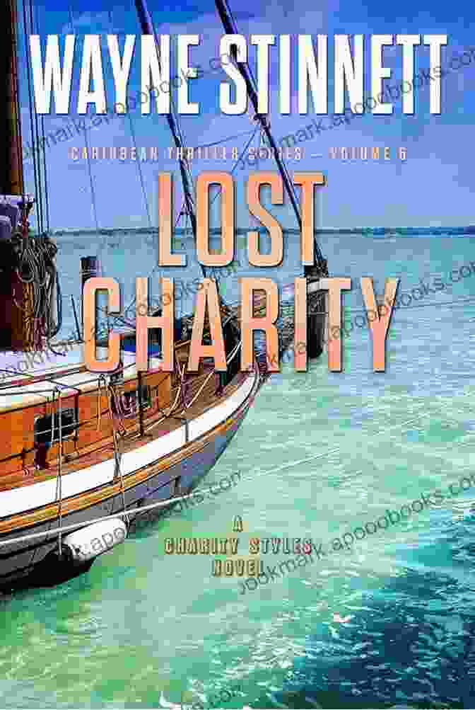 Lost Charity Novel Cover A Gripping Thriller Set In The Vibrant Caribbean Lost Charity: A Charity Styles Novel (Caribbean Thriller 6)