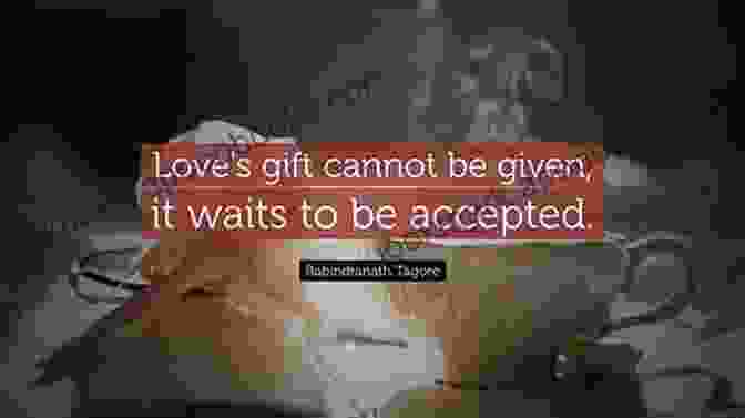 Love Gift Cannot Be Given It Waits To Be Accepted Fireflies: Love S Gift Cannot Be Given It Waits To Be Accepted