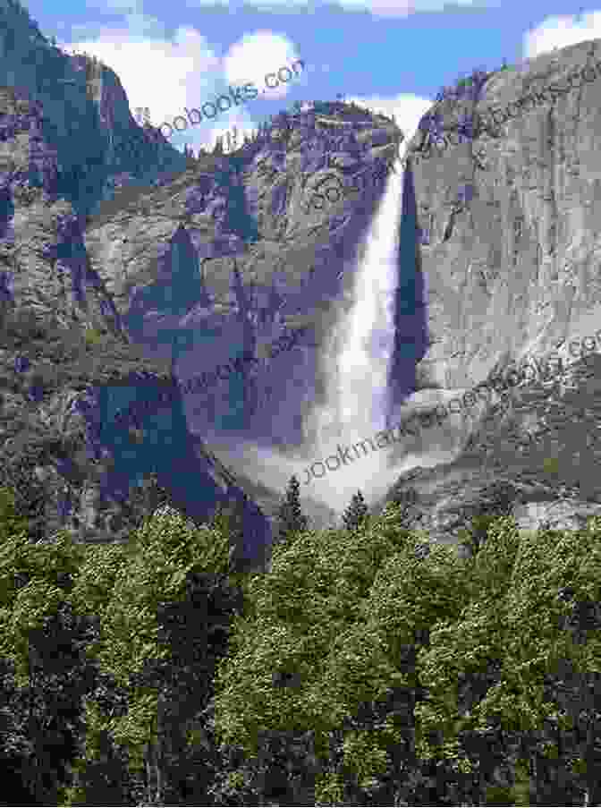 Majestic Granite Cliffs And Cascading Waterfalls In Yosemite National Park Great American Wilderness: Touring The National Parks Of California