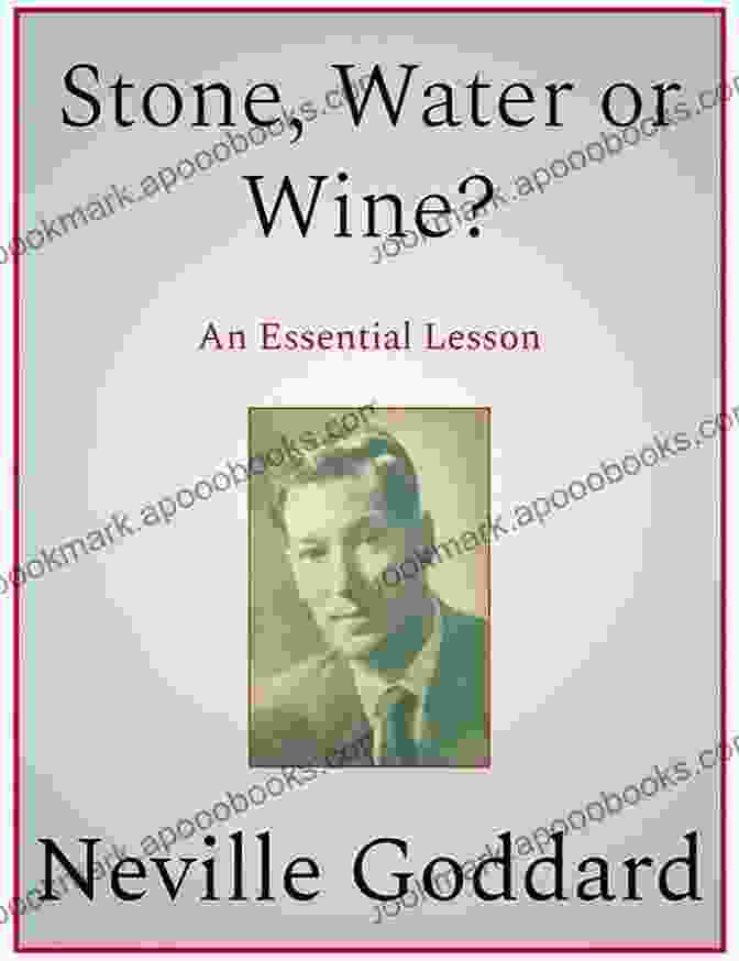 Neville Goddard's Stone Water Or Wine Book Stone Water Or Wine? Neville Goddard