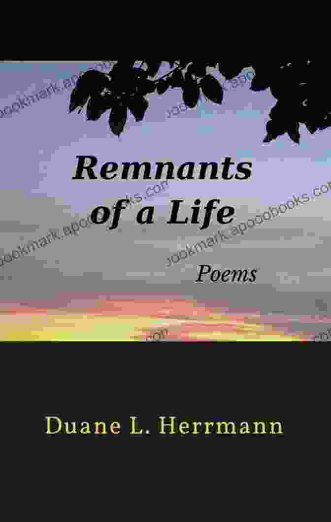 Remnants Of Life Poems Book Cover, Featuring A Photograph Of A Solitary Tree Against A Backdrop Of A Stormy Sky. Remnants Of A Life: Poems