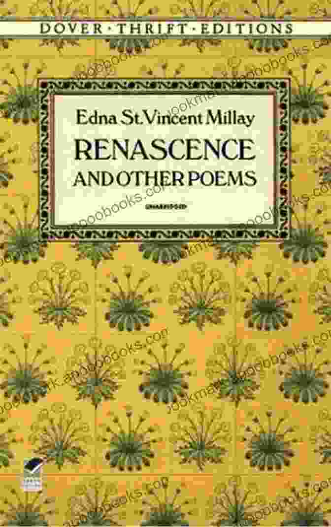 Renascence And Other Poems By Edna St. Vincent Millay Renascence And Other Poems (Dover Thrift Editions: Poetry)