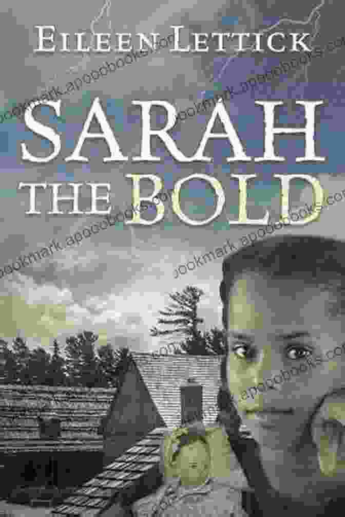 Sarah The Bold Book Cover Sarah The Bold Eileen Lettick