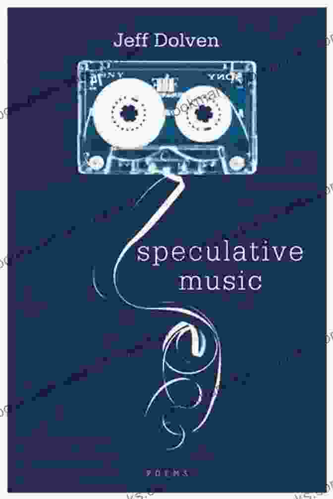 Speculative Music Poems Speculative Music: Poems Jeff Dolven