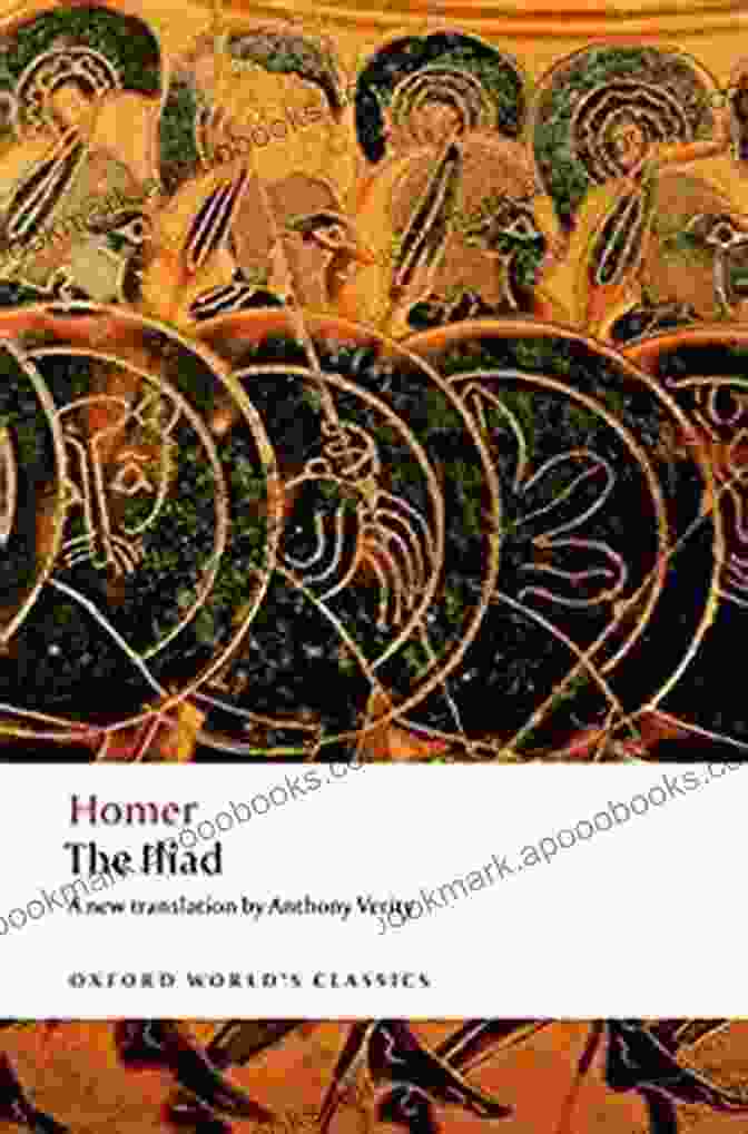 The Iliad Oxford World Classics Hardback The Iliad: (OWC Hardback) (Oxford World S Classics)