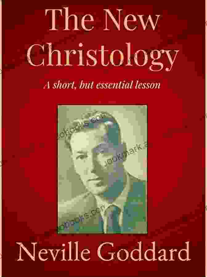 The New Christology Of Neville Goddard Book Cover The New Christology Neville Goddard