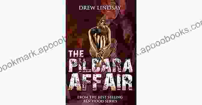 The Pilbara Affair Book Cover The Pilbara Affair (Ben Hood Thrillers 18)