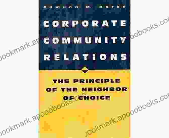 The Principle Of The Neighbor Of Choice Book Cover Corporate Community Relations: The Principle Of The Neighbor Of Choice