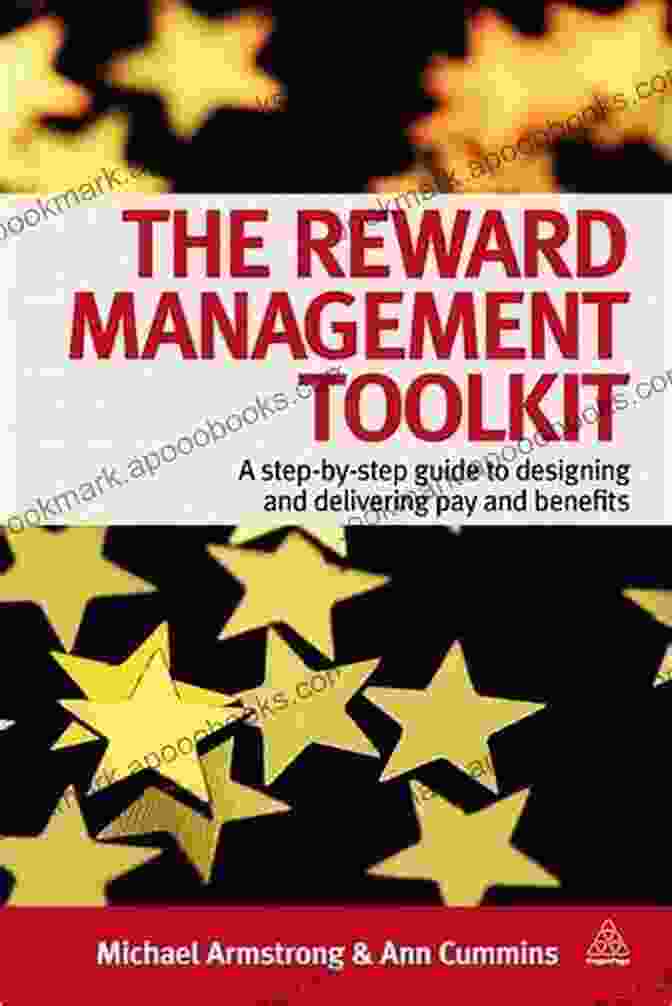 The Reward Management Toolkit Book Cover The Reward Management Toolkit: A Step By Step Guide To Designing And Delivering Pay And Benefits