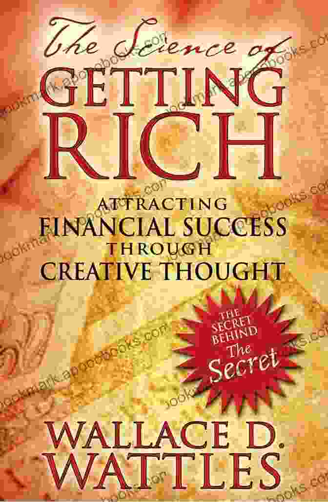 The Science Of Getting Rich By Wallace D. Wattles The Science Of Getting Rich: Original Retro First Edition