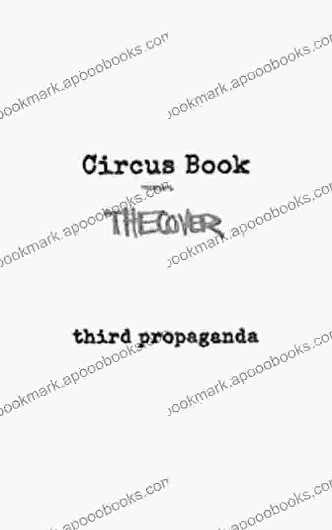 Third Propaganda Circus Offensive Book Cover Third Propaganda (Circus Offensive 3)