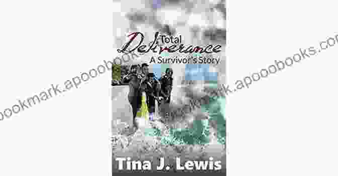 Total Deliverance Survivor Story Total Deliverance: A Survivor S Story