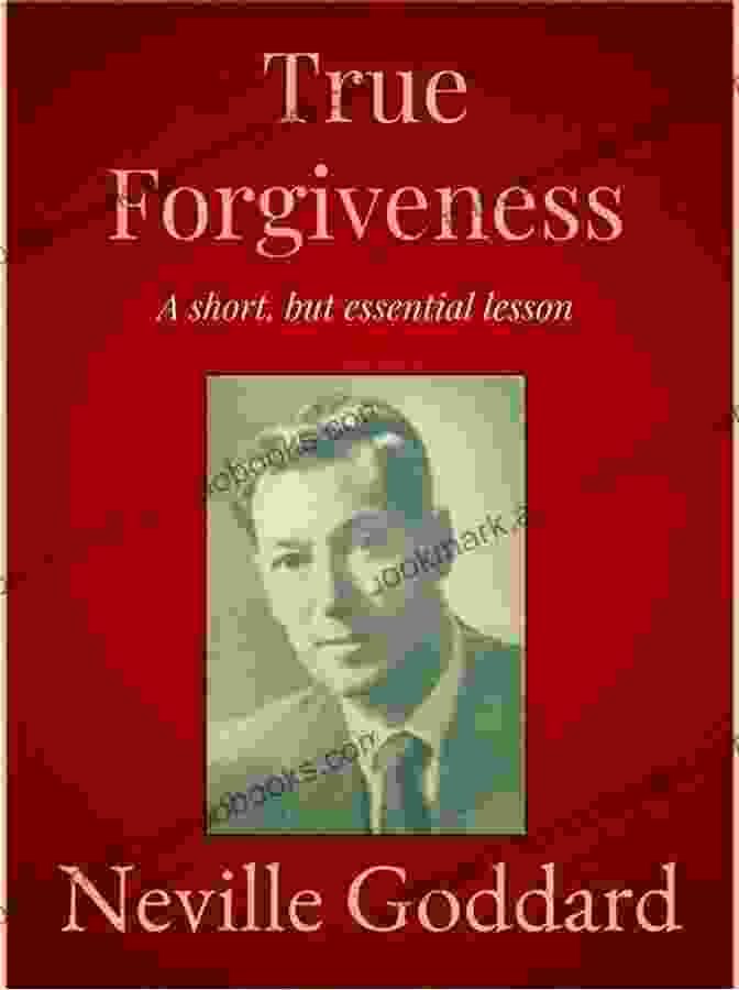 True Forgiveness By Neville Goddard Book Cover True Forgiveness Neville Goddard