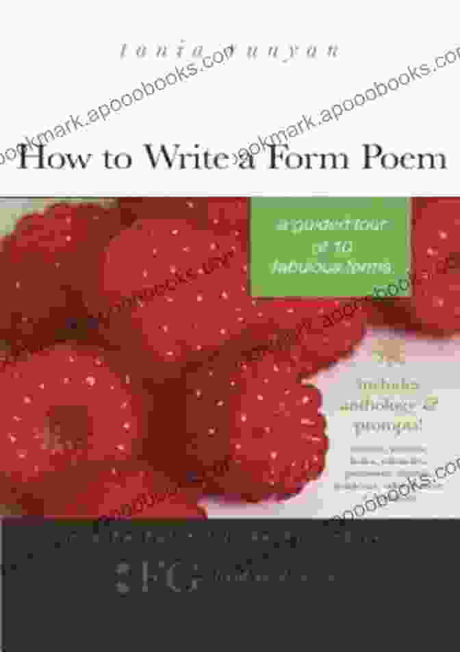 Villanelle Poem How To Write A Form Poem: A Guided Tour Of 10 Fabulous Forms: Includes Anthology Prompts Sonnets Sestinas Haiku Villanelles Pantoums Ghazals Rondeaux Odes More + Variations