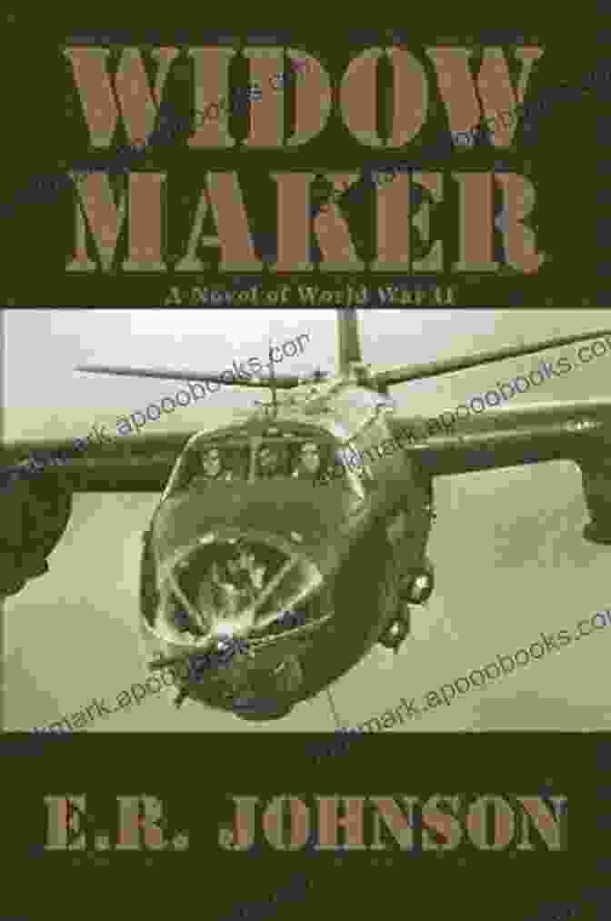 Widow Maker Novel Of World War Ii Widow Maker: A Novel Of World War II