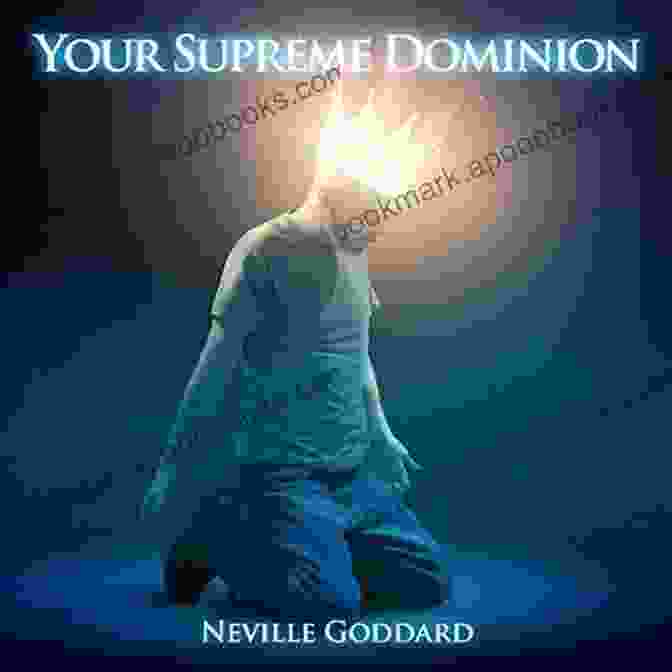 Your Supreme Dominion Book Cover YOUR SUPREME DOMINION Neville Goddard