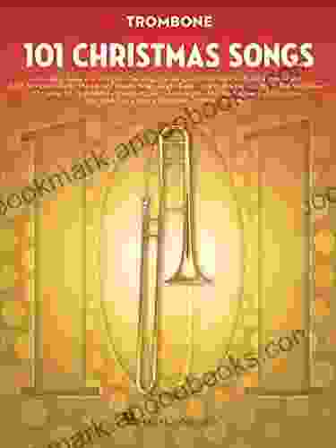 101 Christmas Songs: for Trombone Dr Jane Greer