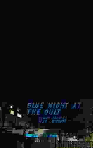 BLUE NIGHT AT THE CULT: Short stories