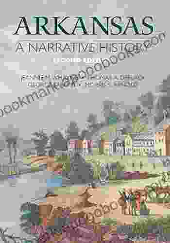 Arkansas: A Narrative History Jeannie M Whayne