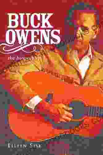 Buck Owens: The Biography Eileen Sisk