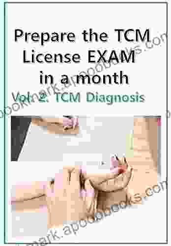 Prepare the TCM License exam in a month Vol 2 : Chinese Medicine diagnosis California NCCAOM Canadian exam (Chinese Medicine board exam preparation)