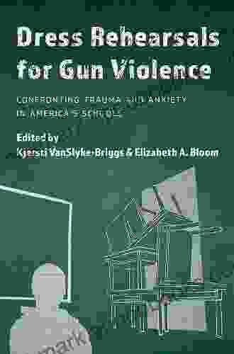 Dress Rehearsals For Gun Violence: Confronting Trauma And Anxiety In America S Schools