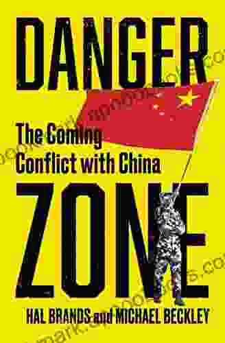 Danger Zone: The Coming Conflict With China