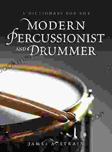 A Dictionary for the Modern Percussionist and Drummer (Dictionaries for the Modern Musician)