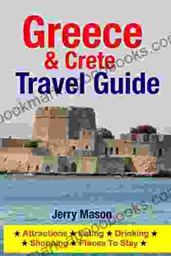 Greece Crete Travel Guide: Attractions Eating Drinking Shopping Places To Stay