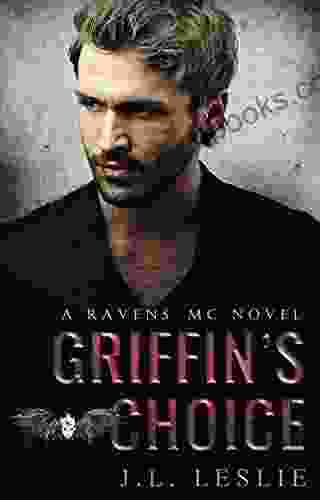 Griffin S Choice (A Ravens MC Novel 4)