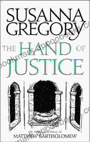 The Hand Of Justice: The Tenth Chronicle Of Matthew Bartholomew (Matthew Bartholomew 10)