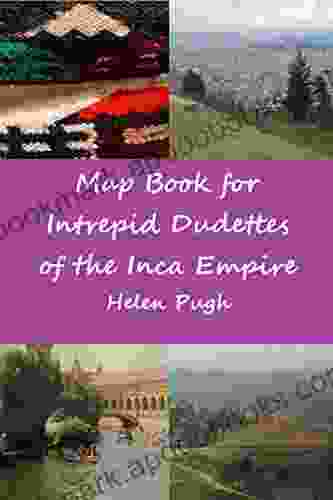 Map For Intrepid Dudettes Of The Inca Empire