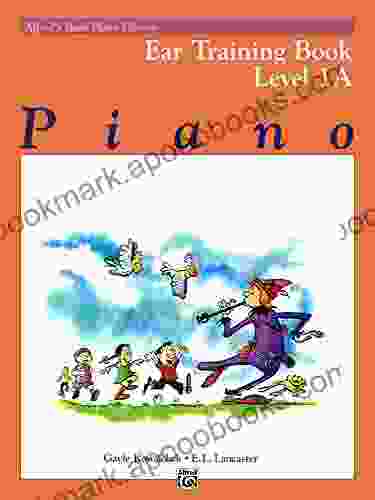 Alfred S Basic Piano Library Ear Training 1A: Learn How To Play Piano With This Esteemed Method