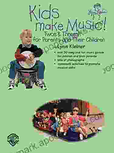 Kids Make Music Twos Threes : For Parents And Their Children