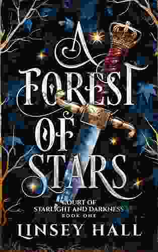 A Forest of Stars (Court of Starlight and Darkness 1)